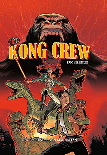 Die Kong Crew: Bd. 1: Der Dschungel von Manhattan von Panini Verlags GmbH