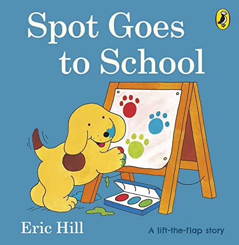Spot Goes to School (Spot - Original Lift The Flap)