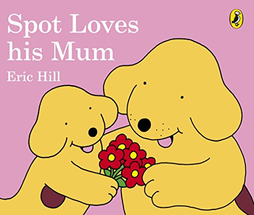 Spot Loves His Mum Spot Loves His Mum von Warne