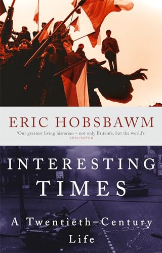 Interesting Times. A Twentieth-Century Life