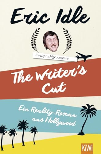 The Writer's Cut (Zweisprachige Ausgabe): Ein Reality-Roman aus Hollywood
