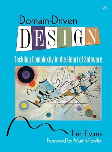Domain-Driven Design: Tackling Complexity in the Heart of Software von Addison Wesley