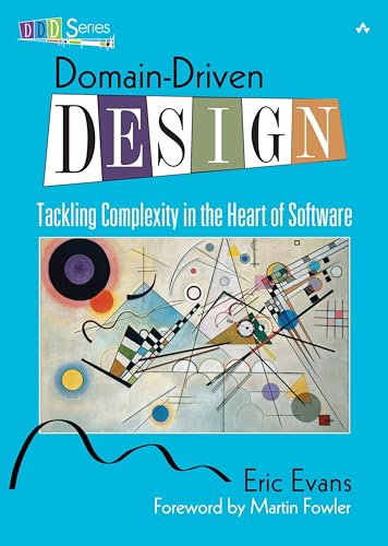 Domain-Driven Design: Tackling Complexity in the Heart of Software von Addison Wesley