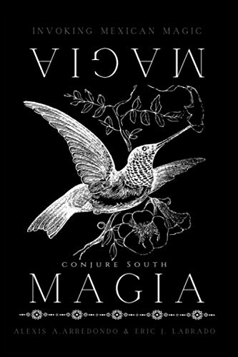 Magia Magia: Invoking Mexican Magic von Independently Published