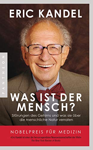 Was ist der Mensch?: Störungen des Gehirns und was sie über die menschliche Natur verraten