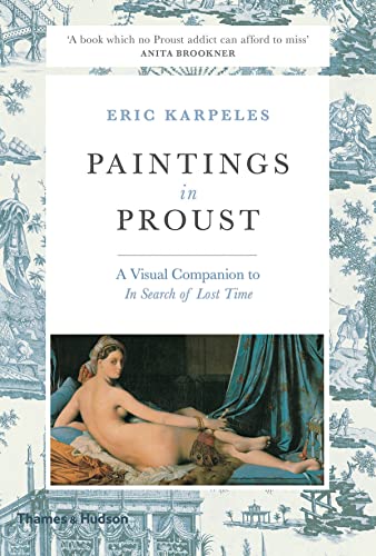 Paintings in Proust: A Visual Companion to in Search of Lost Time von Thames & Hudson