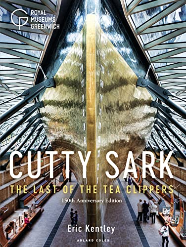 Cutty Sark: The Last of the Tea Clippers (150th anniversary edition) von Adlard Coles Nautical Press