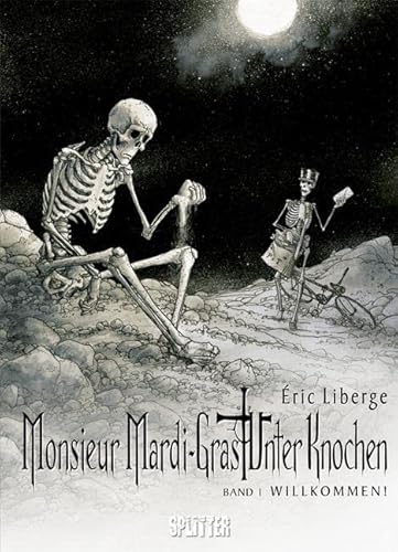 Monsieur Mardi-Gras – Unter Knochen. Band 1: Willkommen