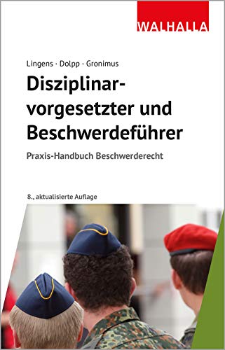 Disziplinarvorgesetzter und Beschwerdeführer: Praxis-Handbuch Beschwerderecht von Walhalla und Praetoria