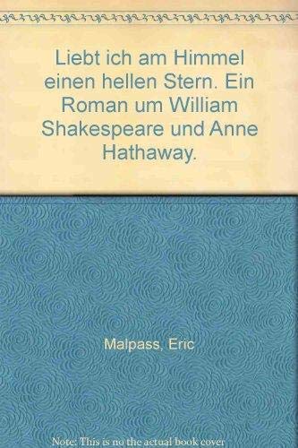 Liebt ich am Himmel einen hellen Stern: Ein Roman um William Shakespeare und Anne Hathaway von Rowohlt Taschenbuch Verlag