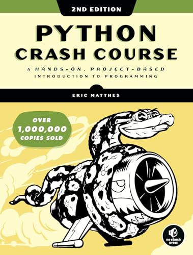 Python Crash Course, 2nd Edition: A Hands-On, Project-Based Introduction to Programming von No Starch Press