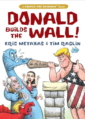 Donald Builds the Wall (Donald the Caveman) von Regnery Publishing