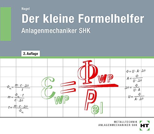 Der kleine Formelhelfer: Anlagenmechaniker SHK