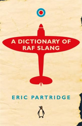 A Dictionary of RAF Slang von Penguin