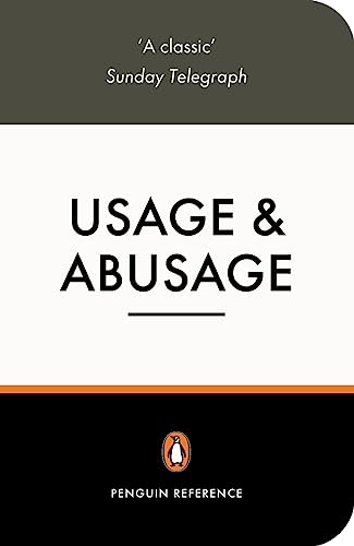 Usage and Abusage: A Guide to Good English von Penguin