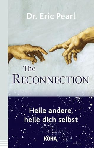 The Reconnection: Heile andere, heile dich selbst