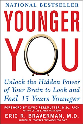 Younger You: Unlock the Hidden Power of Your Brain to Look and Feel 15 Years Younger von McGraw-Hill Education