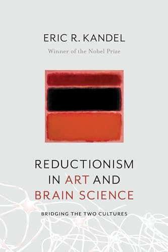 Reductionism in Art and Brain Science: Bridging the Two Cultures von Columbia University Press