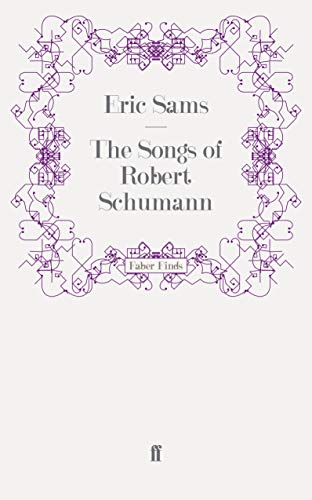 The Songs of Robert Schumann von Faber & Faber