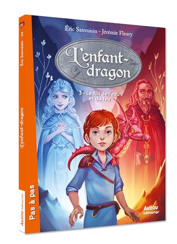 L'enfant-dragon (1er cycle) - tome 3, Le fils de l'eau et le feu