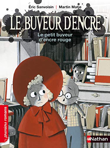 Le buveur d'encre: Le petit buveur d'encre rouge Le buveur d'encre: Le petit buveur d'encre rouge