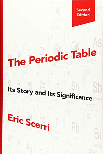 The Periodic Table: Its Story and Its Significance von Oxford University Press, USA