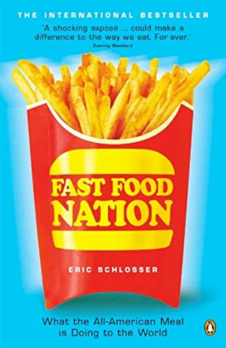 Fast Food Nation: What The All-American Meal is Doing to the World von Penguin