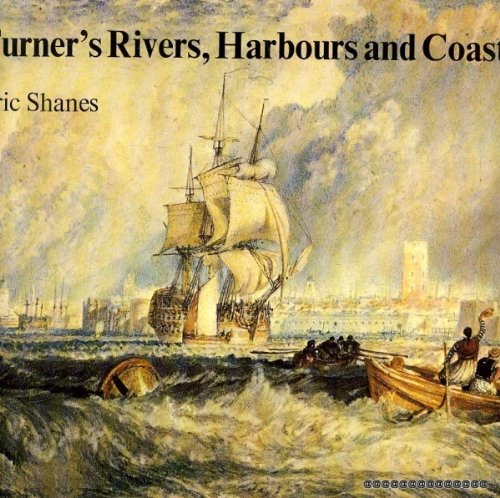 Turner's Rivers, Harbours and Coasts von Chatto & Windus