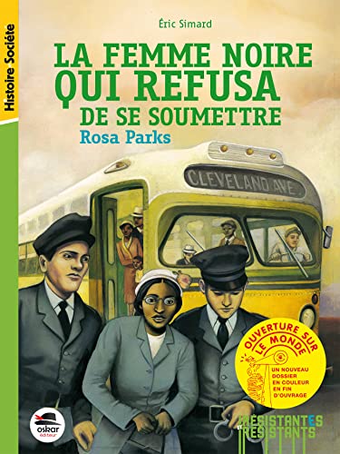 La femme noire qui refusa de se soumettre - NE: Rosa Parks