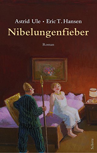 Nibelungenfieber: Roman von Scherz Verlag, Frankfurt