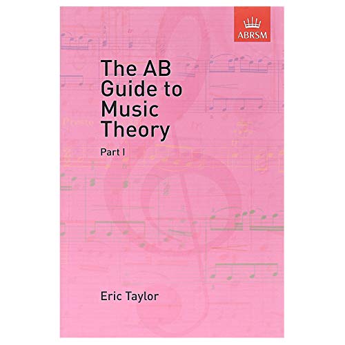 The AB Guide to Music Theory, Part 1 (Pt. 1) by Eric Taylor(1989-01-01)