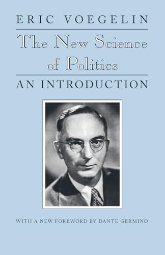 The New Science of Politics: An Introduction (Walgreen Foundation Lectures) von University of Chicago Press