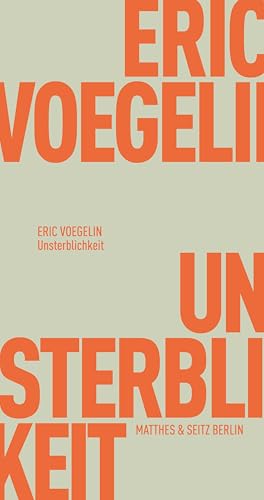 Unsterblichkeit (Fröhliche Wissenschaft) von Matthes & Seitz Verlag