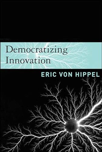 Democratizing Innovation (Mit Press) von The MIT Press