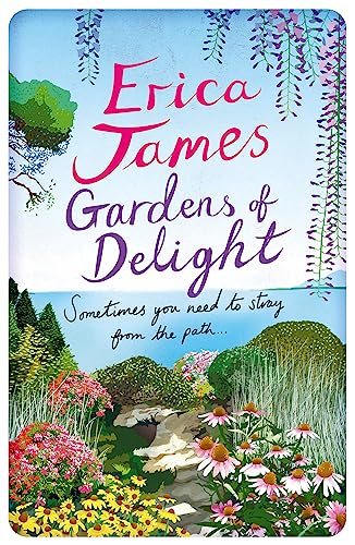 Gardens Of Delight: An uplifting and page-turning story from the Sunday Times bestselling author von Orion