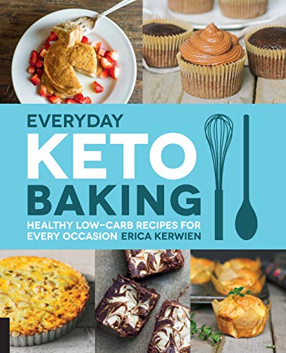 Everyday Keto Baking: Healthy Low-Carb Recipes for Every Occasion (10) (Keto for Your Life, Band 10) von Fair Winds Press