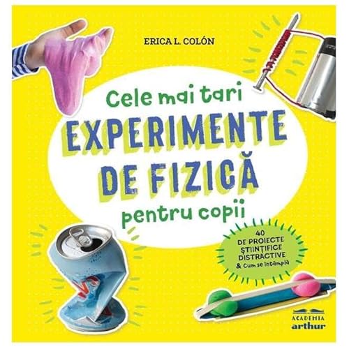 Cele Mai Tari Experimente De Fizica Pentru Copii von Arthur