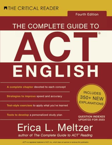 The Complete Guide to ACT English, Fourth Edition von The Critical Reader