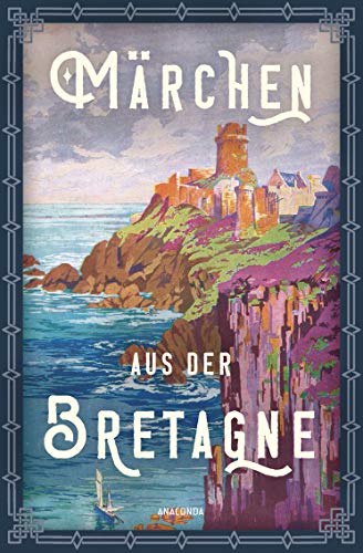 Märchen aus der Bretagne von ANACONDA