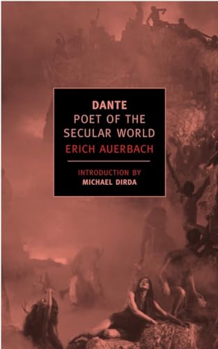 Dante: Poet of the Secular World (New York Review Books Classics)