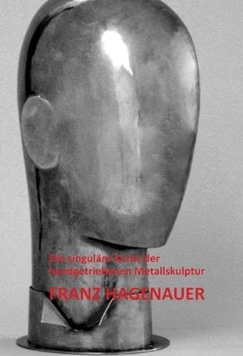 Franz Hagenauer: Die singuläre Kunst der handgetriebenen Metallskulptur von myMorawa