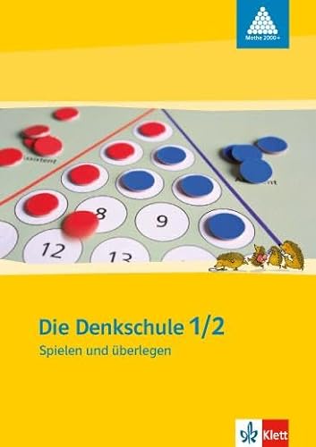 Die Denkschule 1/2: 10 Denkspiele zum Spielen und Überlegen, inkl. Spielmaterialien Klasse 1/2 (Programm Mathe 2000+) von Klett