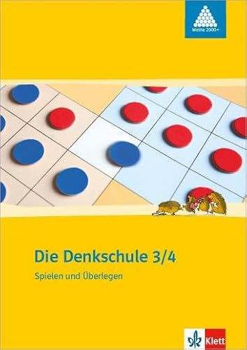 Die Denkschule 3/4: 10 Denkspiele zum Spielen und Überlegen, inkl. Spielmaterialien Klasse 3/4 (Programm Mathe 2000+) von Klett Ernst /Schulbuch