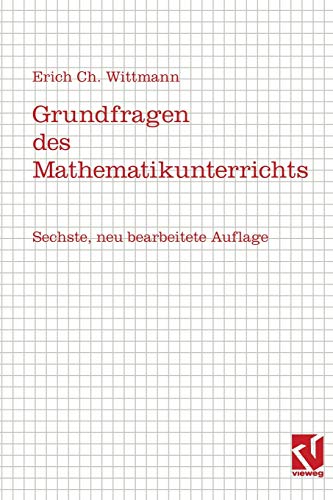 Grundfragen des Mathematikunterrichts von Vieweg+Teubner Verlag
