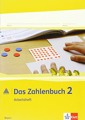 Das Zahlenbuch 2. Ausgabe Bayern: Arbeitsheft Klasse 2 (Das Zahlenbuch. Ausgabe für Bayern ab 2014) von Klett Ernst /Schulbuch