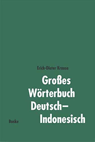 Großes Wörterbuch Deutsch–Indonesisch: 100.000 Stichwörter u.Wendungen von Buske Helmut Verlag GmbH