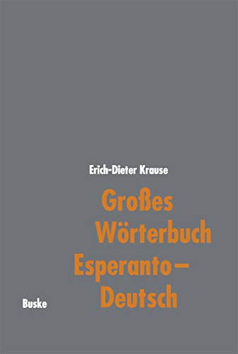 Großes Wörterbuch Esperanto–Deutsch Großes Wörterbuch Esperanto–Deutsch von Buske Helmut Verlag GmbH
