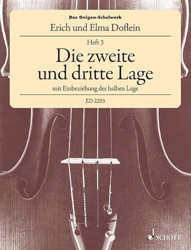 Das Geigen-Schulwerk: Die zweite und dritte Lage mit Einbeziehung der halben Lage. Band 3. Violine.