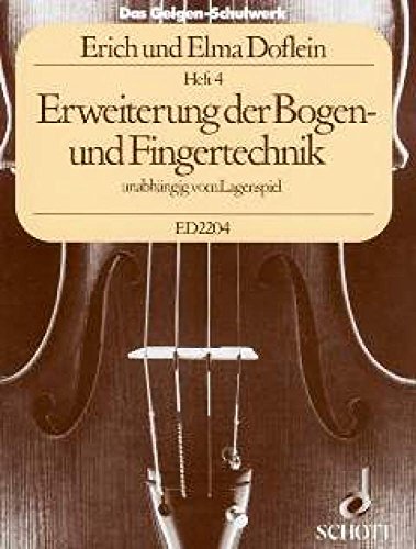 Das Geigen-Schulwerk: Erweiterung der Bogen- und Fingertechnik unabhängig vom Lagenspiel. Band 4. Violine.