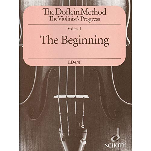 The Doflein Method: The Violinist's Progress. The Beginning. Volume 1. Violine.